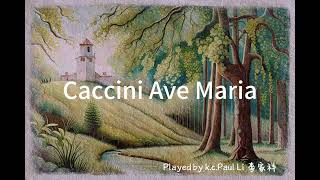 Caccini Ave Maria Piano kcPaul Li [upl. by Cyma106]