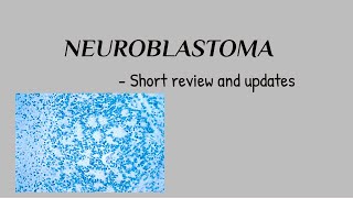 Neuroblastoma [upl. by Grete535]