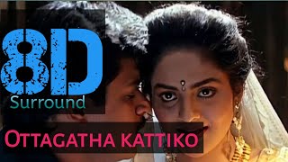 Ottagatha kattiko 8D song  ARR  Shankar  🎧 Strictly Use headphones  Gentleman [upl. by Atirahc624]