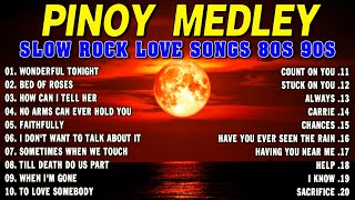 Best Nonstop Pinoy Medley 💽 Nonstop Slow Rock Medley 💦 Mga Lumang Tugtugin 80s 90s [upl. by Namron]