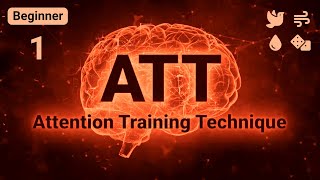 Attention Training Technique ATT for MCT  3D Stereo 🎧 HQ Audio  Beginner 1 [upl. by Reyaht]