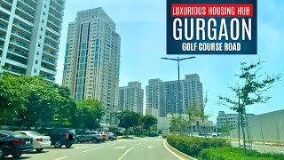 Gurgaon – Golf Course Road – The Luxurious Residential Hub of Gurgaon  DLF Camellias to DLF CREST [upl. by Jauch]