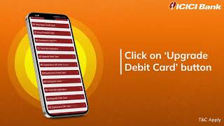 How to upgrade your ICICI Bank Debit Card [upl. by Nnaeitak]