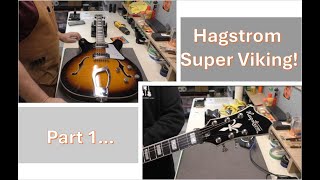 Hagstrom Super Viking SemiHollowbody Electric Guitar  needs a setup Part 1 [upl. by Sakhuja]