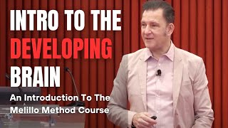 The Developing Brain  An Introduction To The Melillo Method Course [upl. by Cutty855]