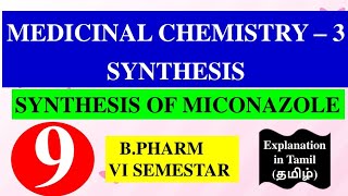 SYNTHESIS OF MICONAZOLE  MEDICINAL CHEMISTRY  3  B PHARM 6TH SEMESTER [upl. by Zollie538]