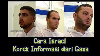 Cara Israel Korek Informasi Dari Gaza [upl. by Yhotmit427]