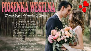 Piosenka Weselna💟 Składanka Najpiękniejszych Piosenek Weselnych 💟 Największe Weselne Hity [upl. by Ingelbert]