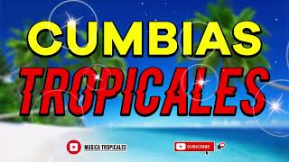 🌴CUMBIAS TROPICALES PARA BAILAR 30 EXITOS INOLVIDABLES MIX 2021💃MUSICACUMBIASVIEJITASTROPICALES🌴 [upl. by Olga619]