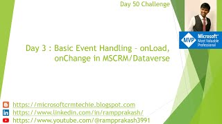 Day 3  Basic Event Handling – onLoad onChange in MSCRM  Dataverse [upl. by Kalle]