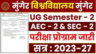 Munger University UG Semester 2 AEC amp SEC Exam Routine 202327 । Exam Program amp Cente List जारी [upl. by Aeslek]