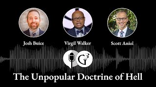 The Unpopular Doctrine of Hell  The G3 Podcast Ep 95 [upl. by Adnesor]