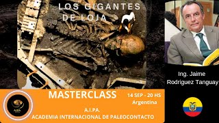 MASTERCLASS quotLOS GIGANTES DE LOJAquot JAIME RODRIGUEZ 14092024 AIPA [upl. by Eglantine]