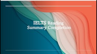 IELTS Reading Summary Completion [upl. by Yma]