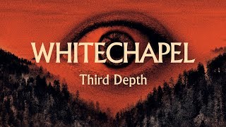 Whitechapel  Third Depth OFFICIAL [upl. by Gnuhn]