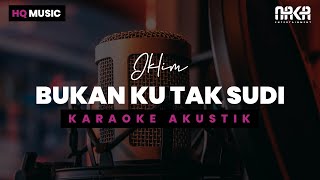 BUKAN KU TAK SUDI  IKLIM KARAOKE AKUSTIK [upl. by Wenn]