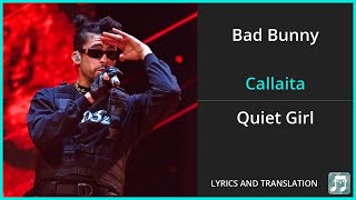 Bad Bunny  Callaita Lyrics English Translation  Spanish and English Dual Lyrics  Subtitles [upl. by Jemena]