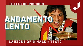 ANDAMENTO LENTO  Tullio De Piscopo Canzone originale  Testo [upl. by Scales383]