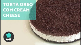 Torta Oreo com cream cheese  TORTA OREO GELADA  NÃO VAI NO FORNO muito fácil e prática [upl. by Buckels424]