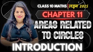 Areas Related To Circles  Introduction  Chapter 11  quotलक्ष्यquot 2025 [upl. by Azial]