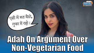 Adah Sharma SLAMS Those Who Argued On Behalf Of NonVegetarian Food  Trending [upl. by Dranik]