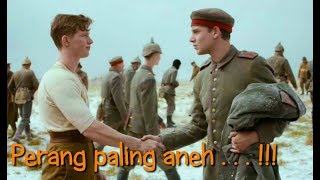 KEJADIAN UNIK DI HARI NATAL KALIAN HARUS NONTON  CHRISTMAS TRUCE 1914 [upl. by Vanzant297]