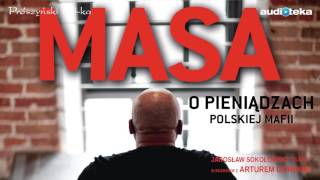 Słuchaj za darmo  Masa o pieniądzach polskiej mafii  audiobook [upl. by Lenny]