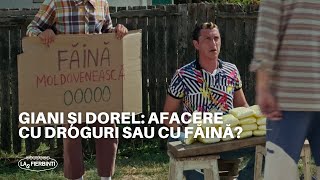 Giani și Dorel Afacere cu droguri sau cu făină  Las Fierbinți 2023 [upl. by Lainad841]