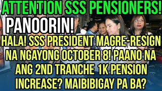 ✅ALERTO SSS PENSIONERS SSS PRESIDENT MAGRERESIGN NA NGAYONG OCTOBER 8 PAANO NA ANG 2ND TRANCHE [upl. by Noryd927]