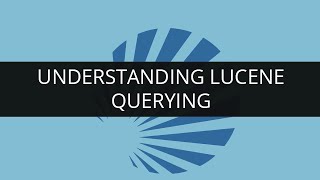 Understanding Lucene Querying  Lucene Query Tutorial For Beginners  Edureka [upl. by Toby846]