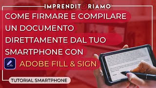 Come firmare e compilare un documento direttamente dal tuo Smartphone con adobe Fill amp Sign [upl. by Refinnaj]