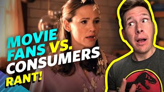 Movie Consumers VS Movie Fans  RANT [upl. by Mort737]