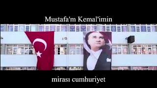 Mustafam Kemalimin Mirası Cumhuriyet cumhuriyet atatürk cumhuriyetmarşı [upl. by Nylauqcaj]