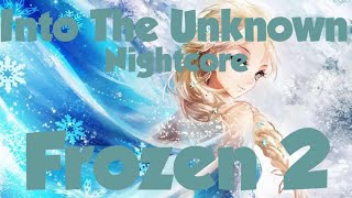 Nightcore Into The Unknown  Frozen 2 Idina Menzel X AURORA [upl. by Warton]