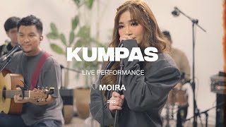 Moira  Kumpas  Rewritten Official Live Performance [upl. by Ynnor]