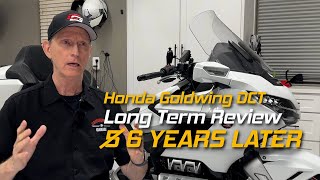 Honda Goldwing 5 or is it 6 Year Review  Was This Goldwing A Good Choice [upl. by Atiruam]