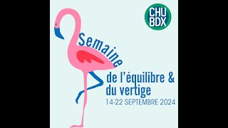 Semaine de léquilibre et du vertige 2024 avec Pr Vincent Darrouzet médecin ORL au CHU de Bordeaux [upl. by Anirba]