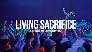 Living Sacrifice Live from Gen Hope Night 2024  Music Video [upl. by Allerus]