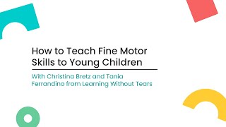 How to Teach Fine Motor Skills to Young Children [upl. by Lhary]