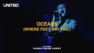 Oceans Where Feet May Fail Live from Madison Square Garden  Hillsong UNITED [upl. by Wit198]