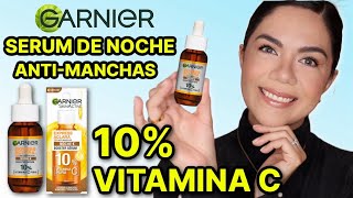 NUEVO SERUM GARNIER ANTIMANCHAS CON 10 VITAMINA C  HIALURÓNICO  MARIEBELLE COSMETICS [upl. by Eibba]