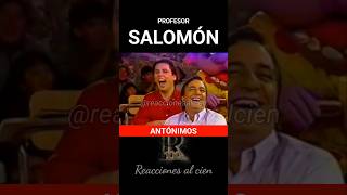 Profesor Salomón Los Antónimos humorchileno humor chile profesorsalomon reaccionesalcien mcc [upl. by Losyram619]