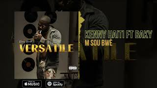 Kenny Haiti Ft Baky  M SOU BWÈ  Official Audio [upl. by Ozan512]