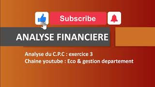 Analyse financière  Exercice 3 CPC les retraitements des postes partie 1 [upl. by Onnem250]