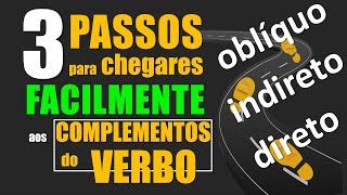 📣3 PASSOS Como identificar os complementos direto indireto e oblíquo [upl. by Akener783]