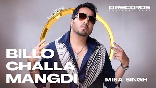 Billo Chala Mangde ► Mika Singh  O Sanam Janeman  Valentine Special  DRecords [upl. by Akimrej]