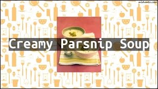 Recipe Creamy Parsnip Soup [upl. by Afnin]