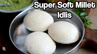 Soft Millet IdlisSpongy Idlis Using MilletsMillet Idli Dosa Batter Recipe [upl. by Kcirrem]