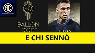 PALLONE DORO A LAUTARO SCOPPIA LA POLEMICA [upl. by Cl]