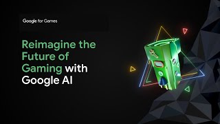 Reimagine the Future of Gaming with Google AI [upl. by Aihsas]